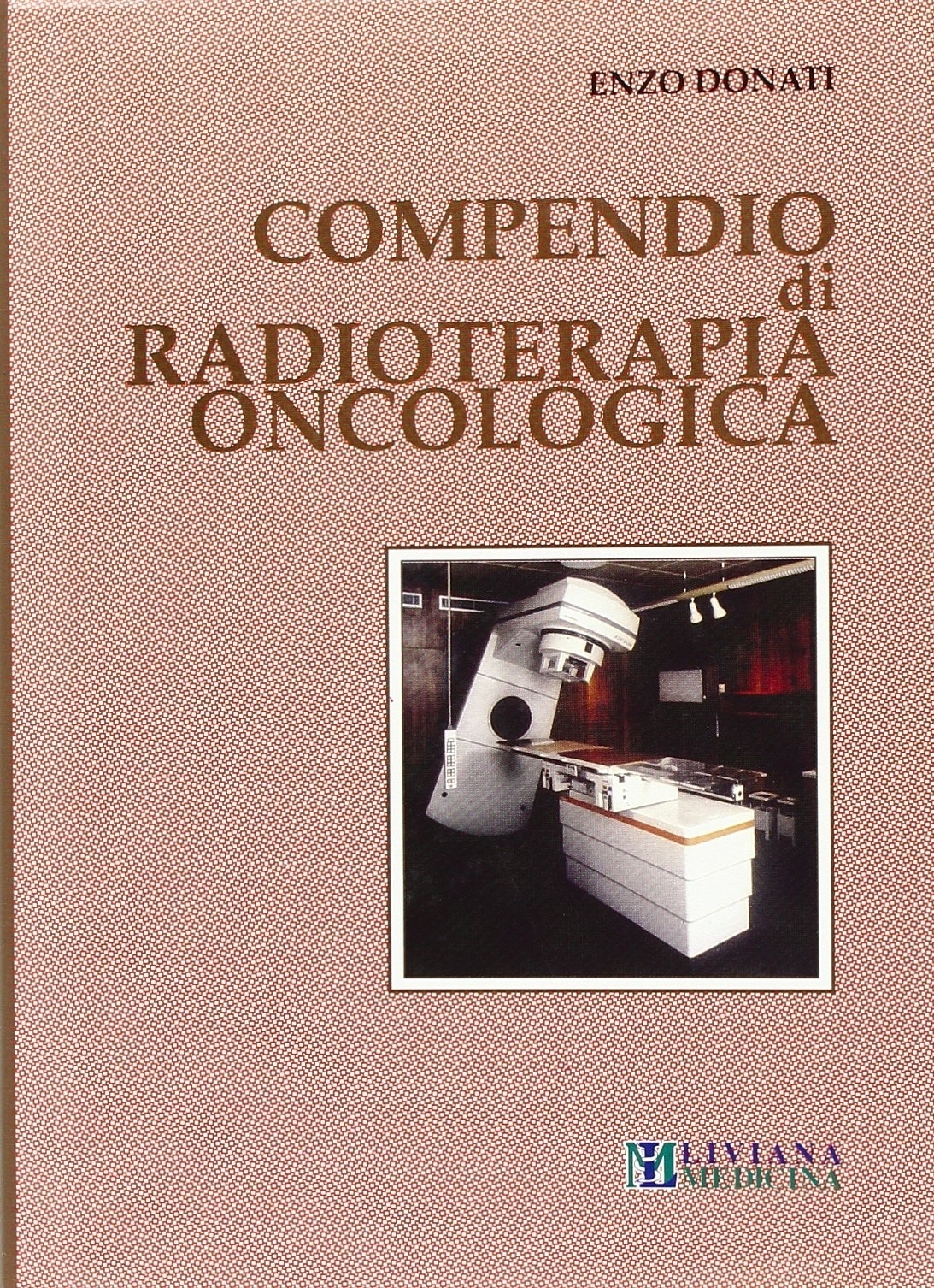 Compendio di radioterapia oncologica Compendio di radioterapia oncologica