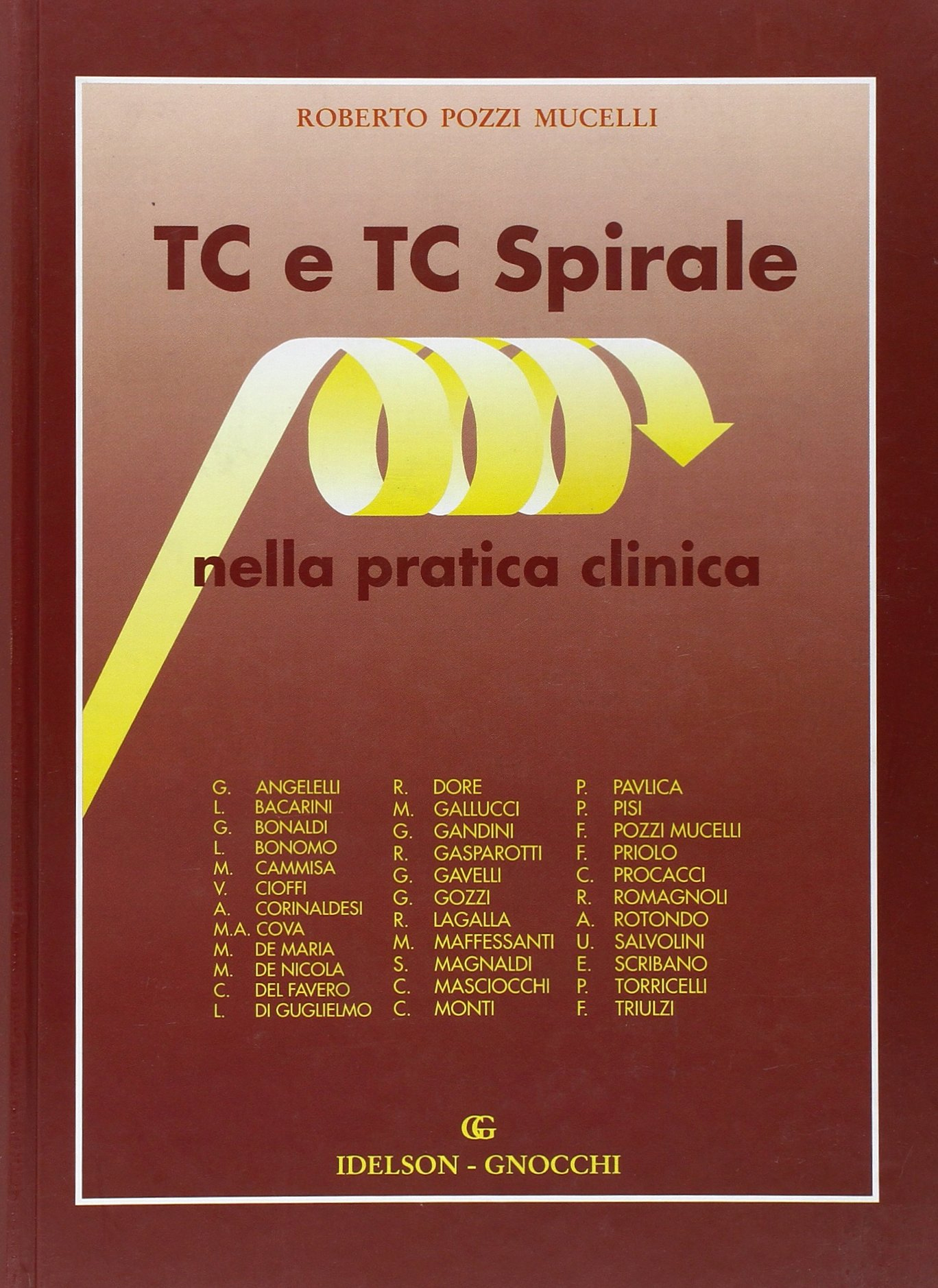 TC e TC spirale nella pratica clinica TC e TC spirale nella pratica clinica