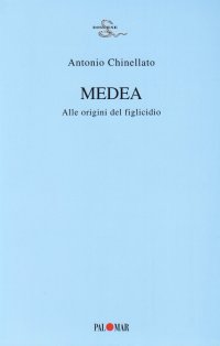 Medea. Alle origini del figlicidio