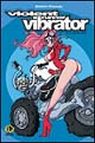 Violent runner vibrator Violent runner vibrator
