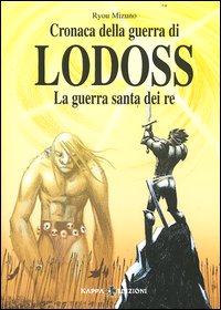 La guerra santa dei re. Cronaca della guerra di Lodoss. Vol. 5 La guerra santa dei re. Cronaca della guerra di Lodoss. Vol. 5