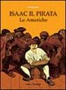 Le Americhe. Isaac il pirata. Le Americhe. Isaac il pirata.