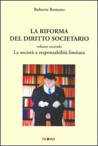 La riforma del diritto societario. Vol. 2: La società a responsabilità limitata