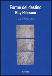Forme del destino. Etty Hillesum