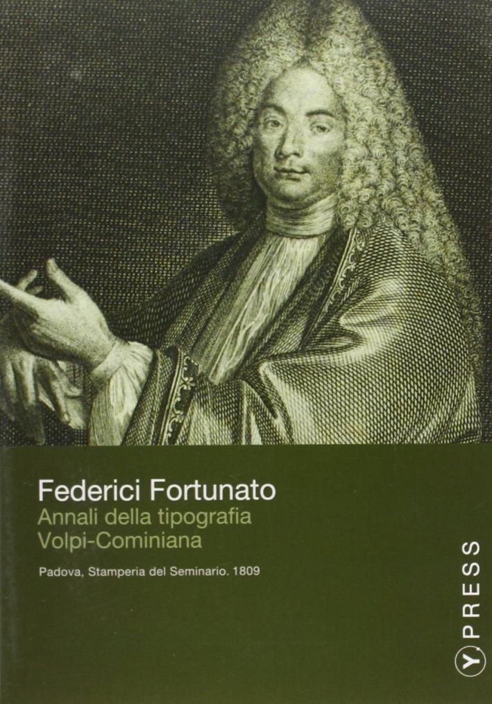 Annali della Tipografia Volpi-Cominiana. Appendice degli Annali della Tipografia Volpi-Cominiana. CD-ROM Annali della Tipografia Volpi-Cominiana. Appendice degli Annali della Tipografia Volpi-Cominiana. CD-ROM