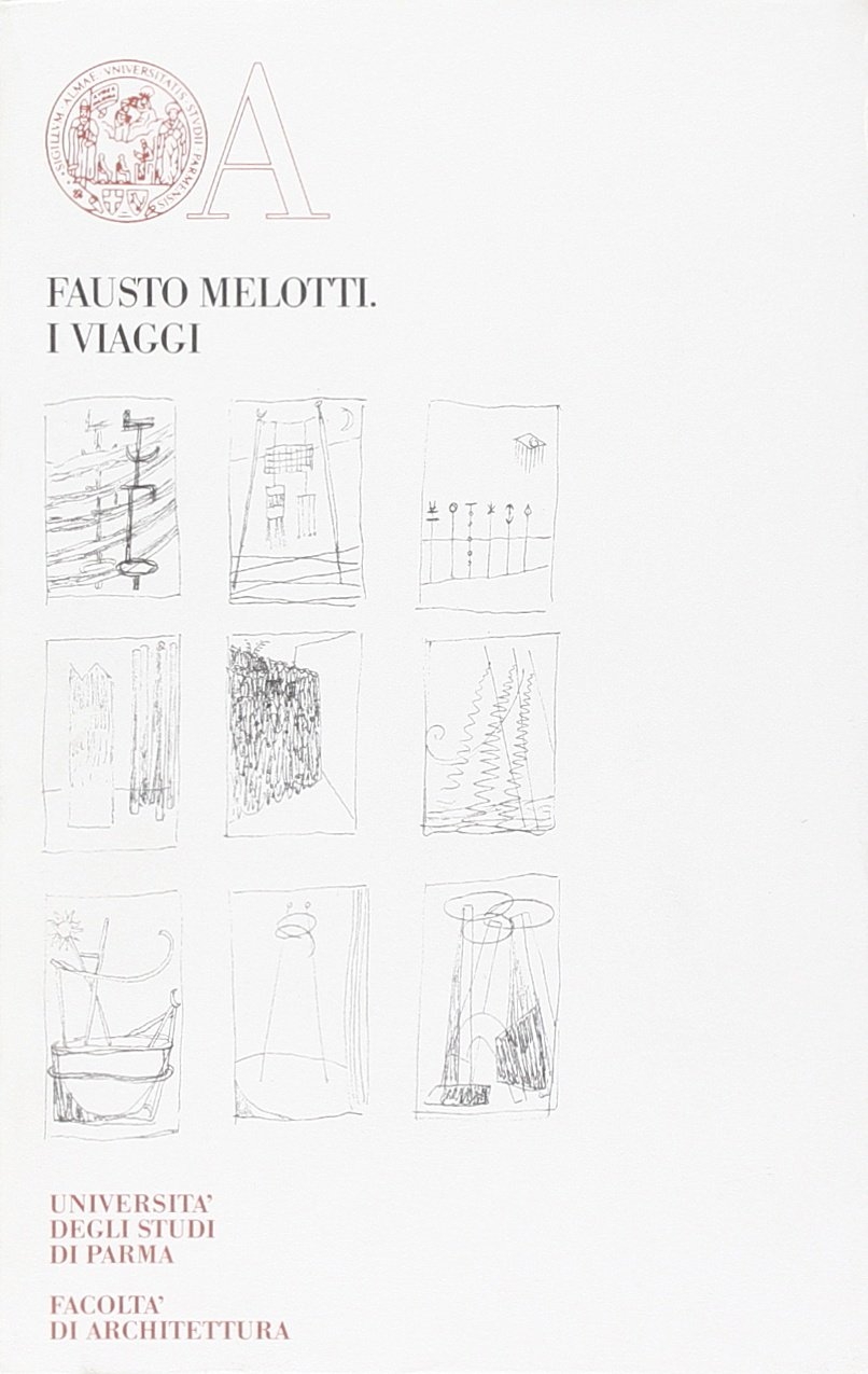 Fausto Melotti. I viaggi Fausto Melotti. I viaggi