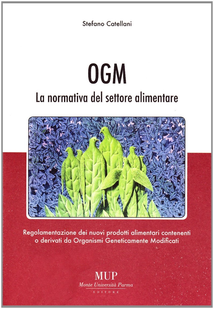 OGM. La normativa del settore alimentare OGM. La normativa del settore alimentare