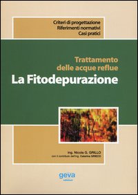 Trattamento delle acque reflue. La fitodepurazione Trattamento delle acque reflue. La fitodepurazione