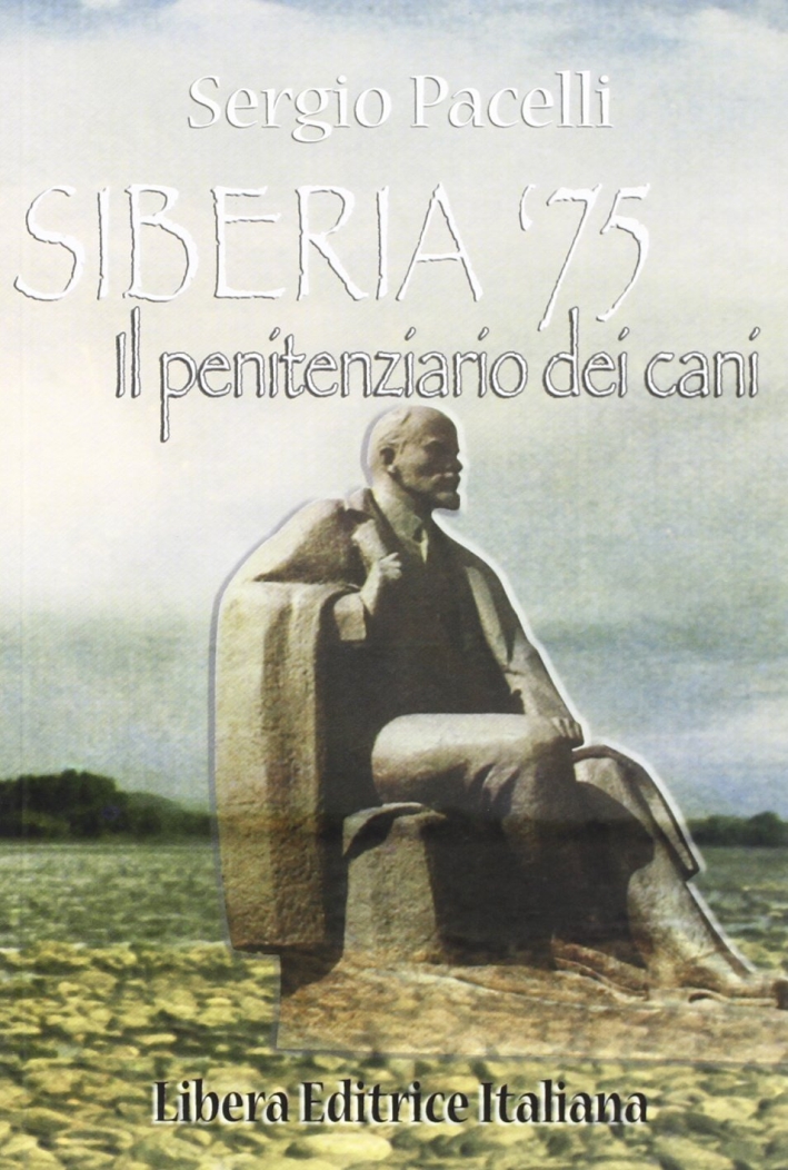 Siberia '75. Il penitenziario dei cani Siberia '75. Il penitenziario dei cani