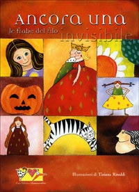 Ancora una. Le fiabe del filo invisibile Ancora una. Le fiabe del filo invisibile