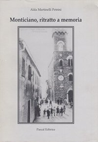Monticiano, ritratto a memoria
