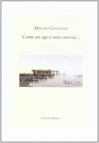 Come un ago e una carezza....