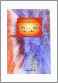 Dove il silenzio diventa fuoco