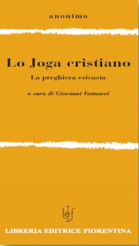 Lo joga cristiano. La preghiera esicastica
