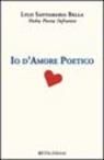 Io d'amore poetico Io d'amore poetico
