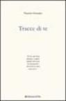 Tracce di te. Lettere e poesie Tracce di te. Lettere e poesie
