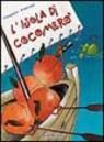 Isola di Cocomerò. Con audiocassetta. Recita e storia didattica per l'educazione alla mondialità con canzoni Isola di Cocomerò. Con audiocassetta. Recita e storia didattica per l'educazione alla mondialità con canzoni