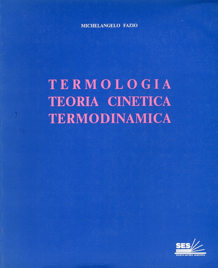 Termologia, teoria cinetica, termodinamica. Termologia, teoria cinetica, termodinamica.