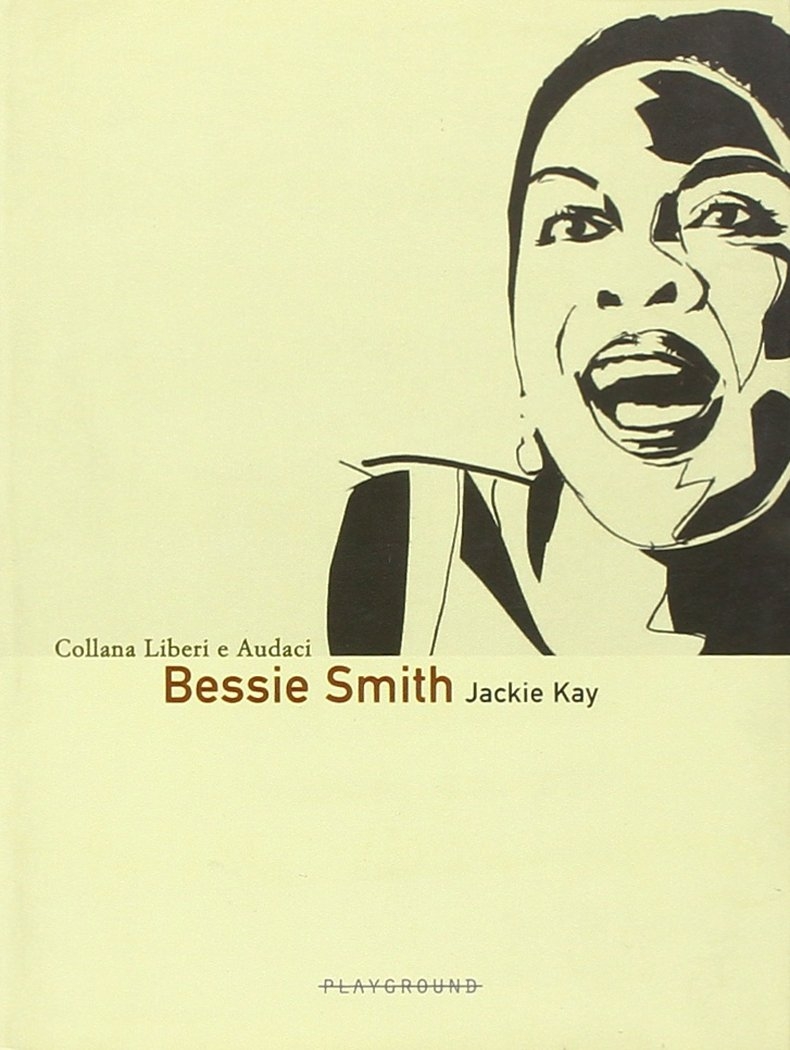 Bessie Smith. Ediz. illustrata Bessie Smith. Ediz. illustrata