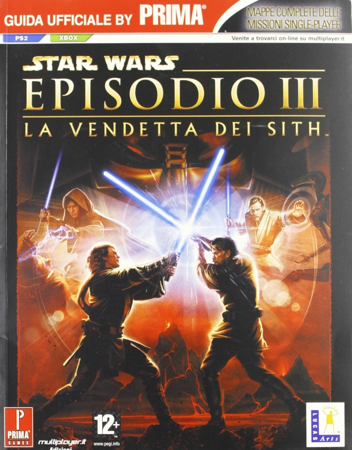 Star Wars. Episodio III. La vendetta dei Sith. Guida strategica ufficiale Star Wars. Episodio III. La vendetta dei Sith. Guida strategica ufficiale