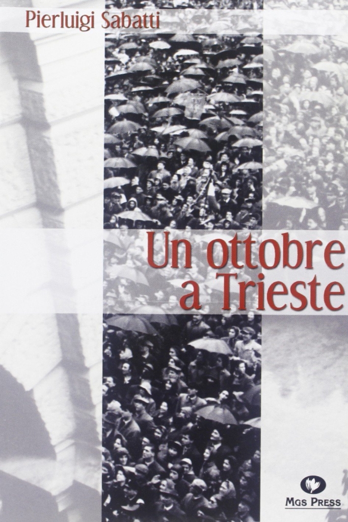 Un ottobre a Trieste Un ottobre a Trieste