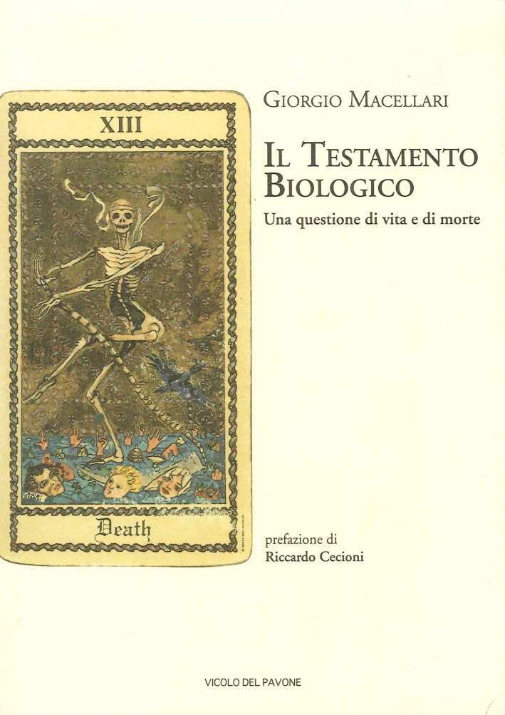 Il testamento biologico. Una questione di vita e di morte Il testamento biologico. Una questione di vita e di morte