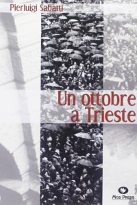 Un ottobre a Trieste