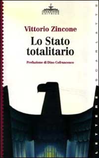 Lo stato totalitario Lo stato totalitario