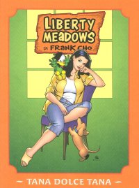 Liberty meadows. Vol. 2: Tana dolce tana