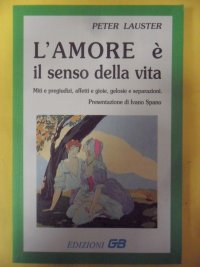 L'amore è il senso della vita