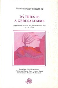 Da Trieste a Gerusalemme. Viaggi in Terra Santa di una giovane maestra ebrea (1856-1864)