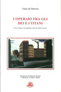 L'operaio fra gli dei e i titani. Ernst Jünger «Sismografo» dell'era della tecnica