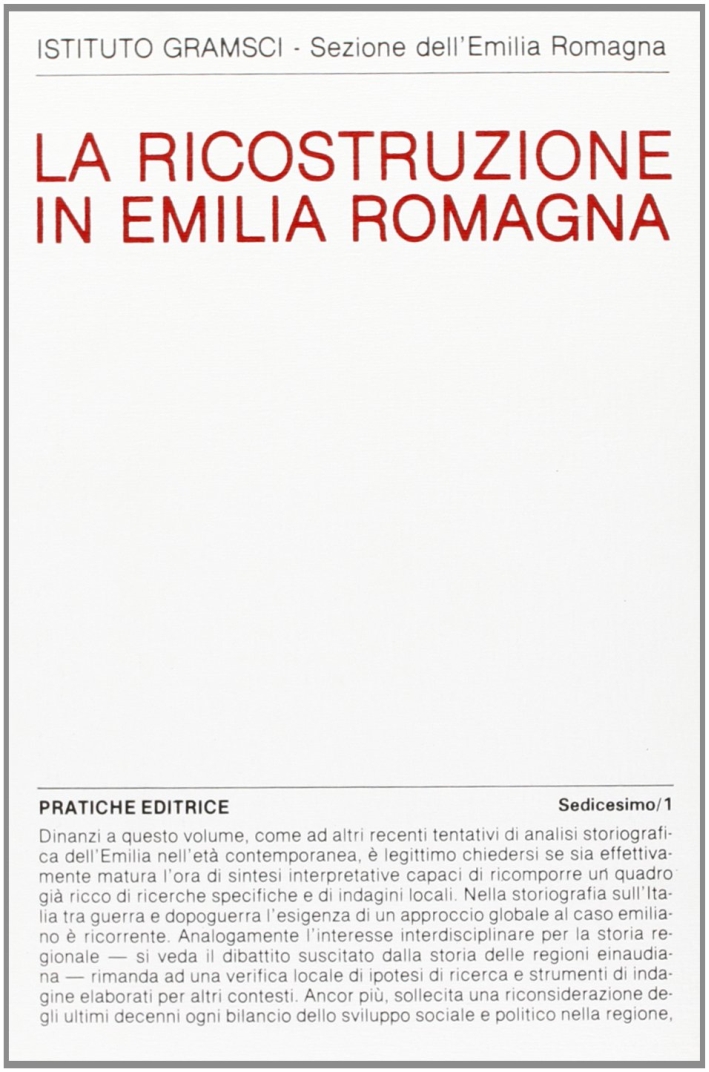 La ricostruzione in Emilia - Romagna La ricostruzione in Emilia - Romagna