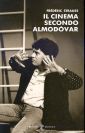 Il cinema secondo Almodóvar Il cinema secondo Almodóvar