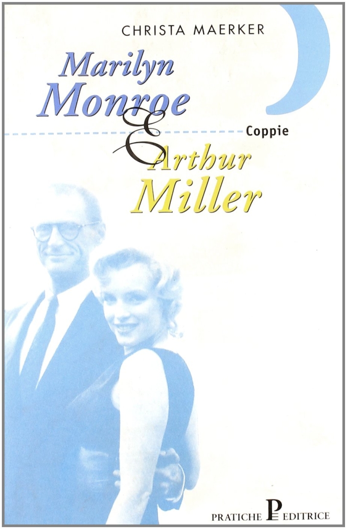 Marilyn Monroe e Arthur Miller Marilyn Monroe e Arthur Miller