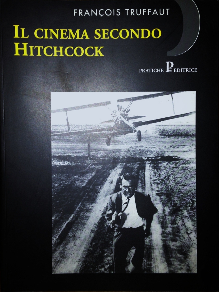 Il cinema secondo Hitchcock Il cinema secondo Hitchcock