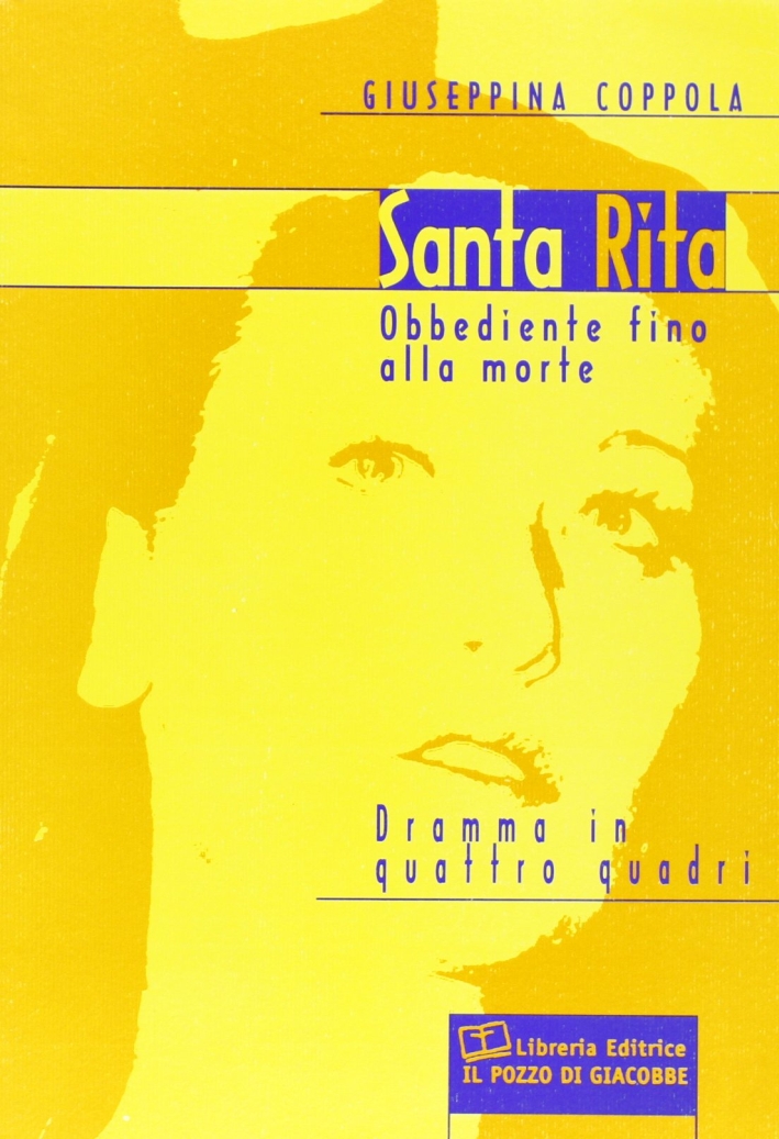Santa Rita. Obbediente fino alla morte