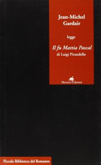 Jean-Michel Gardair legge "Il fu Mattia Pascal" di Luigi Pirandello