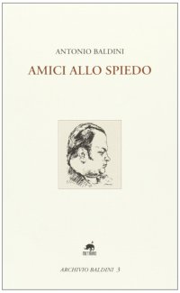Amici allo spiedo