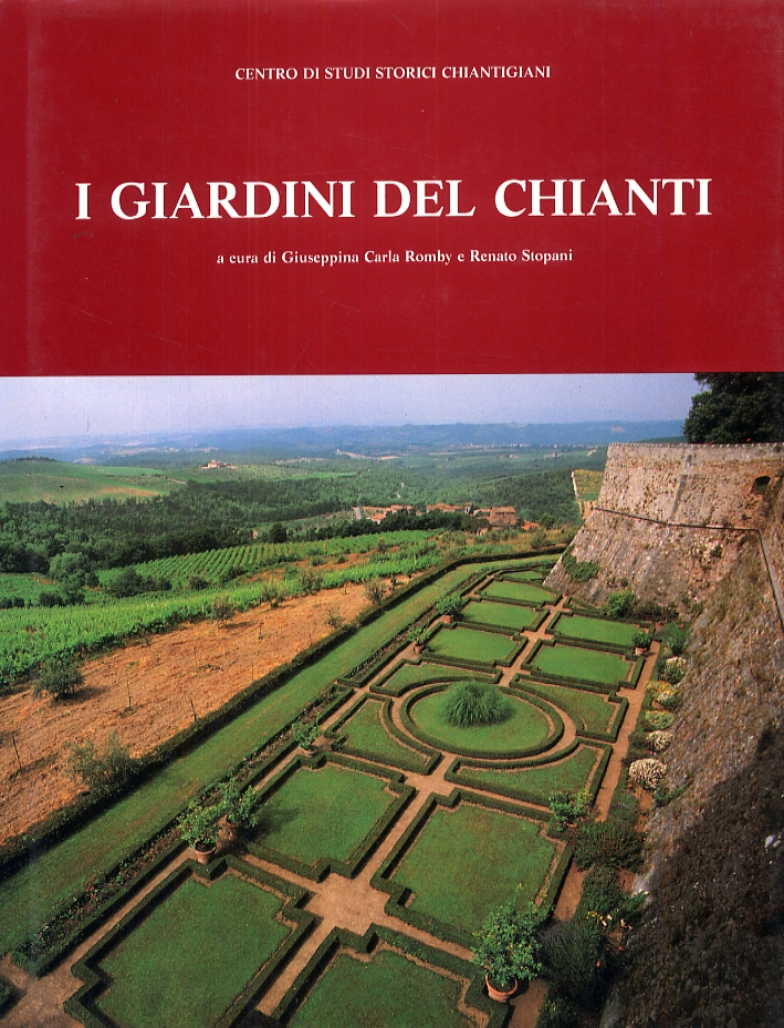 I giardini del Chianti: «Selvatici», parchi, «Luoghi di delizia»
