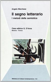 Il segno letterario. I metodi della semiotica