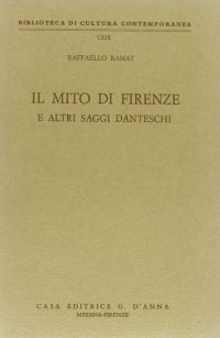 Il mito di Firenze e altri saggi danteschi