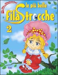 Le più belle filastrocche. Vol. 2 Le più belle filastrocche. Vol. 2