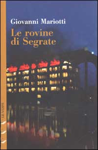 Le rovine di Segrate Le rovine di Segrate