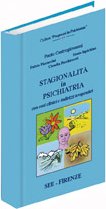 Stagionalità in Psichiatria con Casi Clinici e Indirizzi Terapeutici Stagionalità in Psichiatria con Casi Clinici e Indirizzi Terapeutici