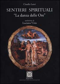 Sentieri spirituali. La danza delle ore Sentieri spirituali. La danza delle ore