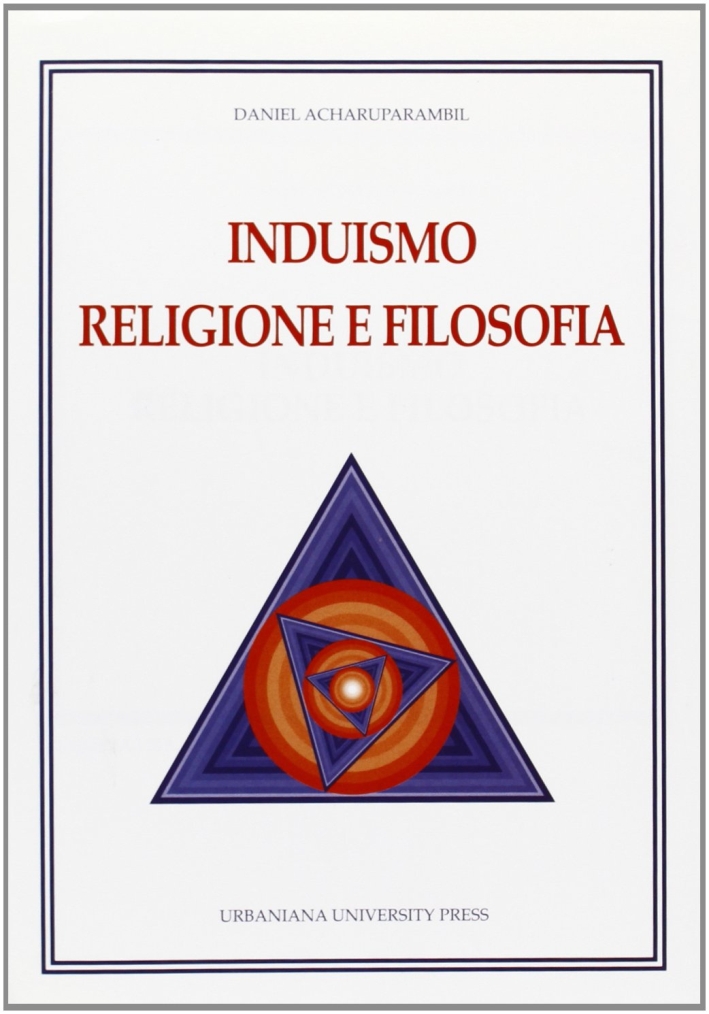 Induismo, religione e filosofia Induismo, religione e filosofia