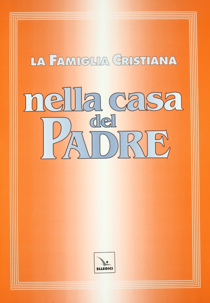 Nella casa del Padre: Partitura di accompagnamento. Repertorio di canti per la liturgia