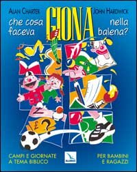 Che cosa faceva Giona nella balena? Campi e giornate a tema biblico per bambini e ragazzi