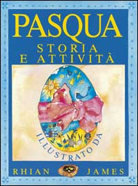 La pasqua. Storia e attività La pasqua. Storia e attività